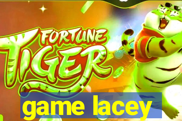 game lacey